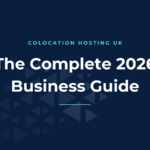 Colocation Hosting UK: The Complete 2026 Guide for Businesses