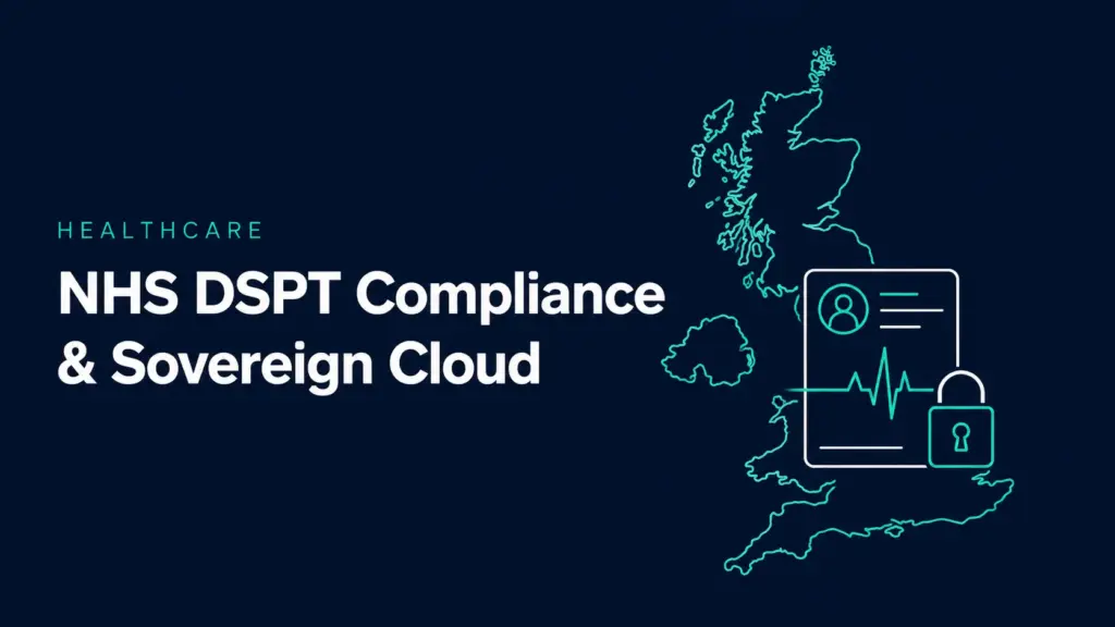 NHS DSPT compliance and sovereign cloud illustration with a UK map and healthcare data security icon